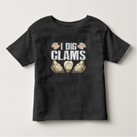 I Dig Clams Funny Clamming Shell Raking Sea Food