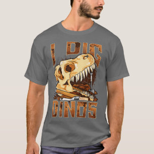 I Dig Dinos Dinosaur Paleontologist Fossils Funny  T-Shirt