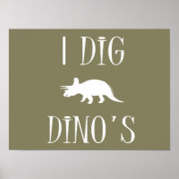I Dig Dino's Poster 16" x 12" - Dinosaurs