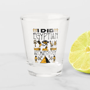 I Dig Egyptian Archaeology Ancient Egypt Lover Shot Glass