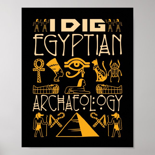I Dig Egyptian Archaeology Poster (Front)
