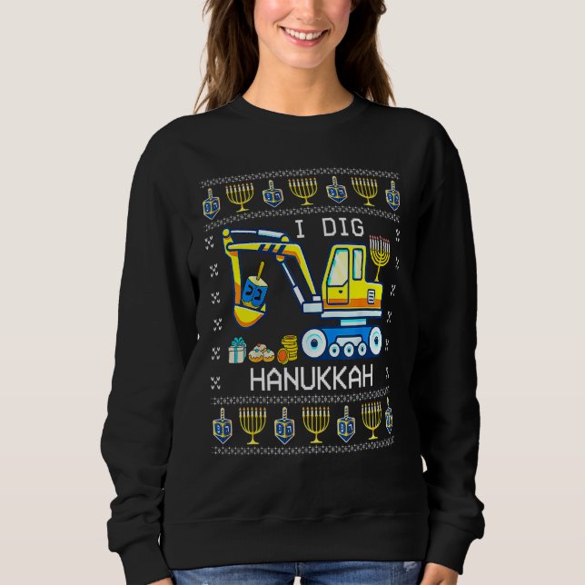 I Dig Hanukkah Excavator Construction Toddler Hanu Sweatshirt (Front)