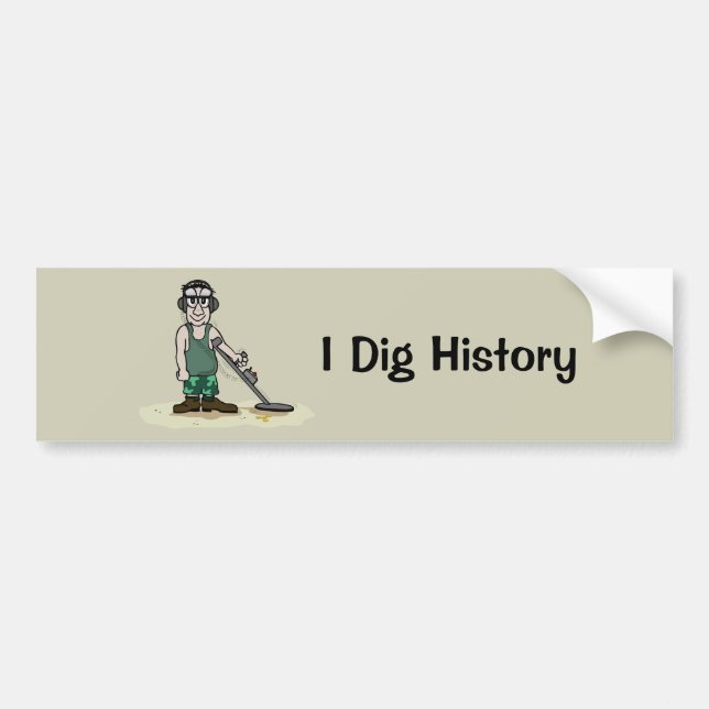 I Dig History Metal Detecting Guy Bumper Sticker (Front)