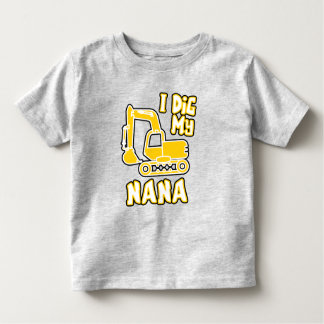 I Dig My Nana Toddler T-Shirt