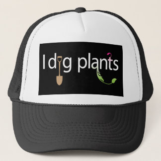 I Dig Plants Trucker Hat