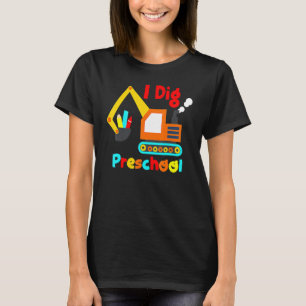 I Dig Preschool Dump Truck Back To School For Kid T-Shirt
