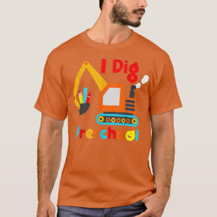 I Dig Preschool Dump Truck Back To School Shirt Fo