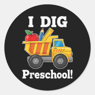 I Dig Preschool Funny Dump Truck Back To School Bo Classic Round Sticker