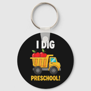 I Dig Preschool Funny Dump Truck Back To School Bo Key Ring