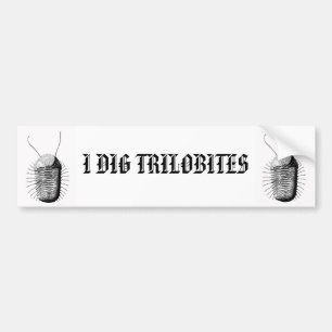 I DIG TRILOBITES BUMPER STICKER