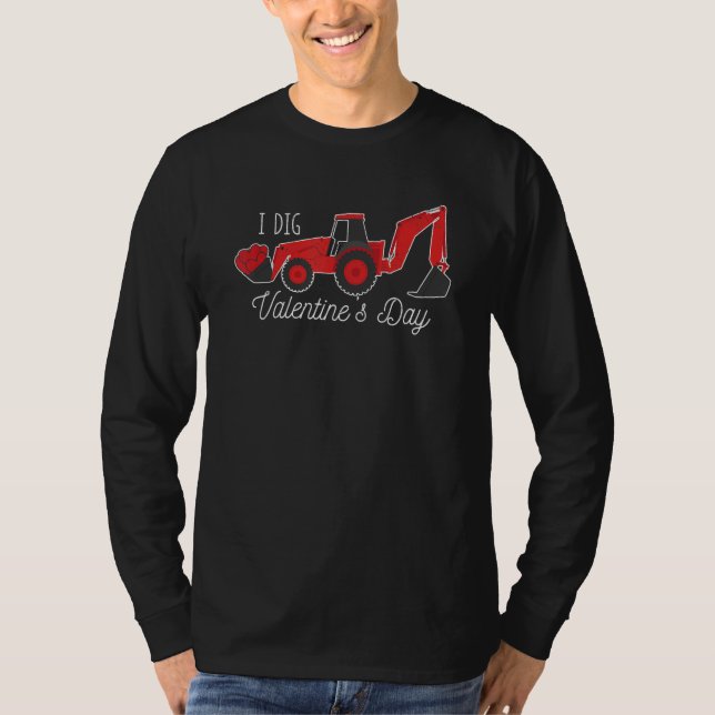 I Dig Valentine's Day Hearts Tractor Love  V Day T-Shirt (Front)