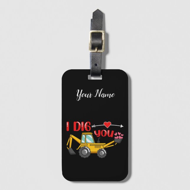 I Dig You Backhoe Valentine Luggage Tag (Front Vertical)