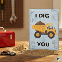 "I Dig You" Dump Truck Construction Love Pun Greet