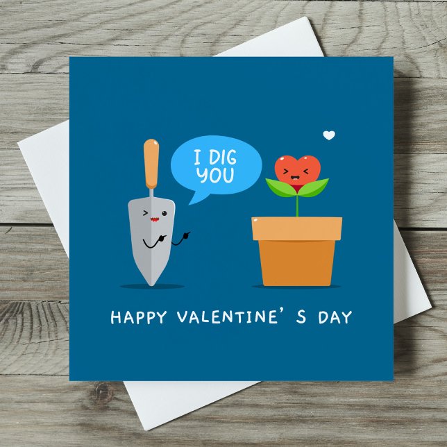 I Dig You Happy Valentine's Day Cute Love Holiday Card (Creator Uploaded)
