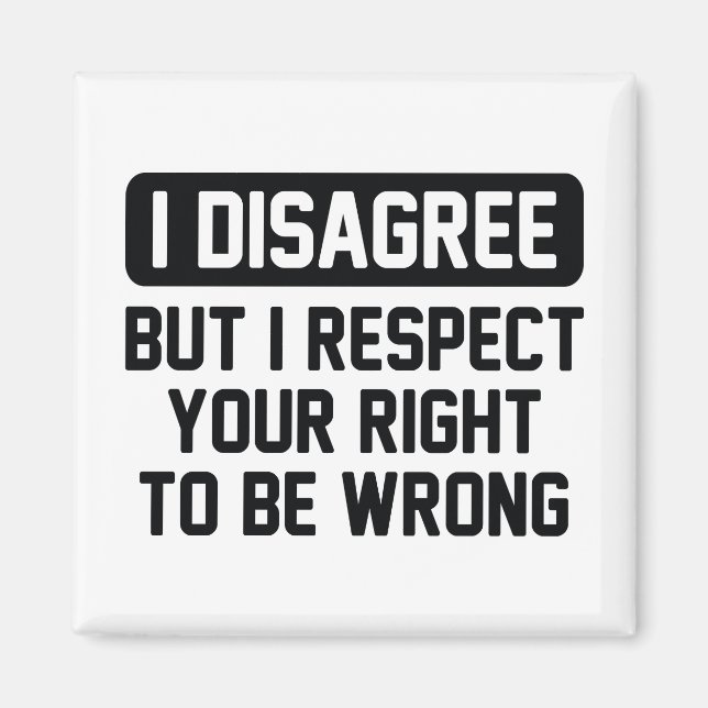 I Disagree Magnet (Front)