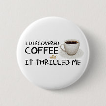 "I Discovered Coffee" Standard Button