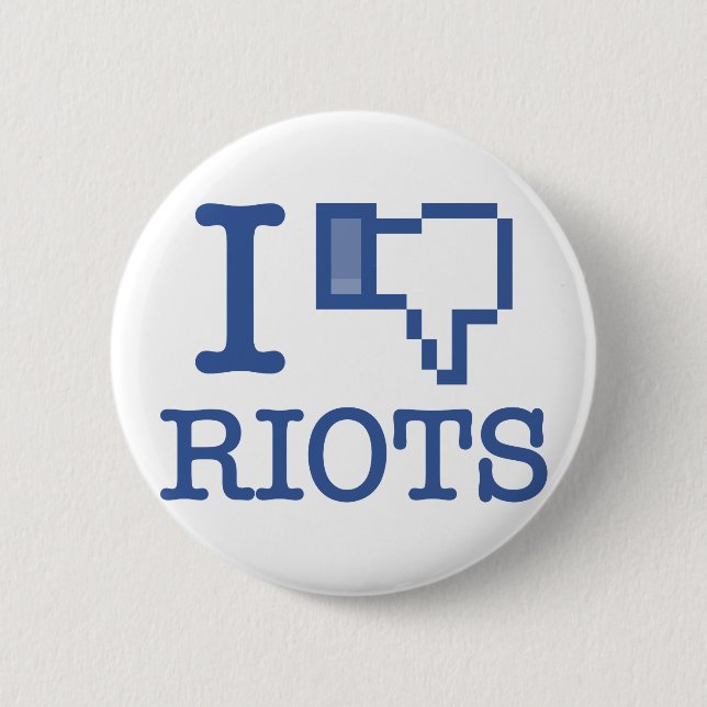 I DISLIKE RIOTS 6 CM ROUND BADGE (Front)