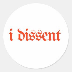 I dissent classic round sticker