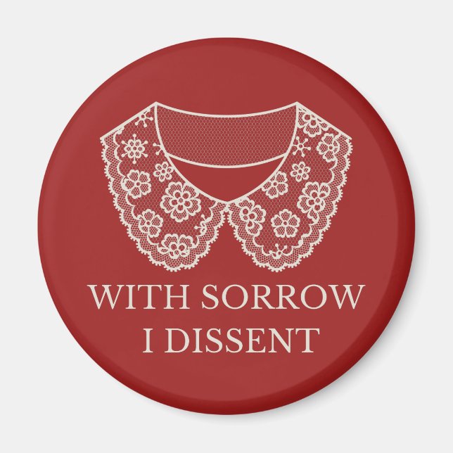I Dissent Lace Collar Abortion Ban Protest  Magnet (Front)