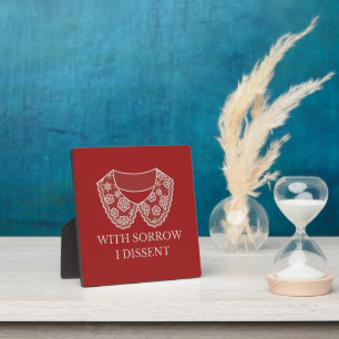 I Dissent Lace Collar Abortion Ban Protest Plaque