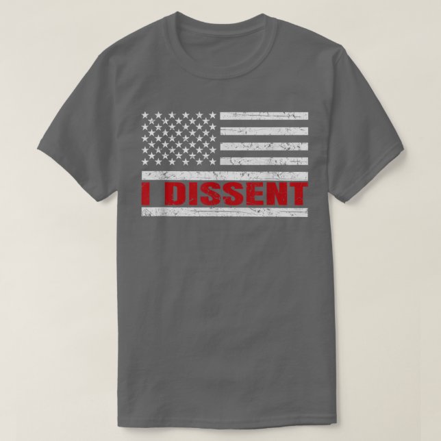 I DISSENT Quote American Flag Men WomenI DISSENT  T-Shirt (Design Front)
