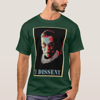 i dissent T-Shirt