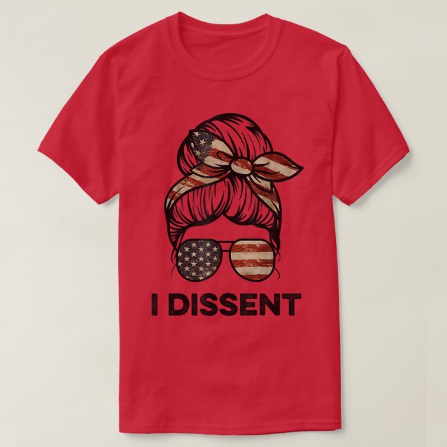 I dissent US Flag Womens Messy Bun I dissent  T-Shirt (Design Front)