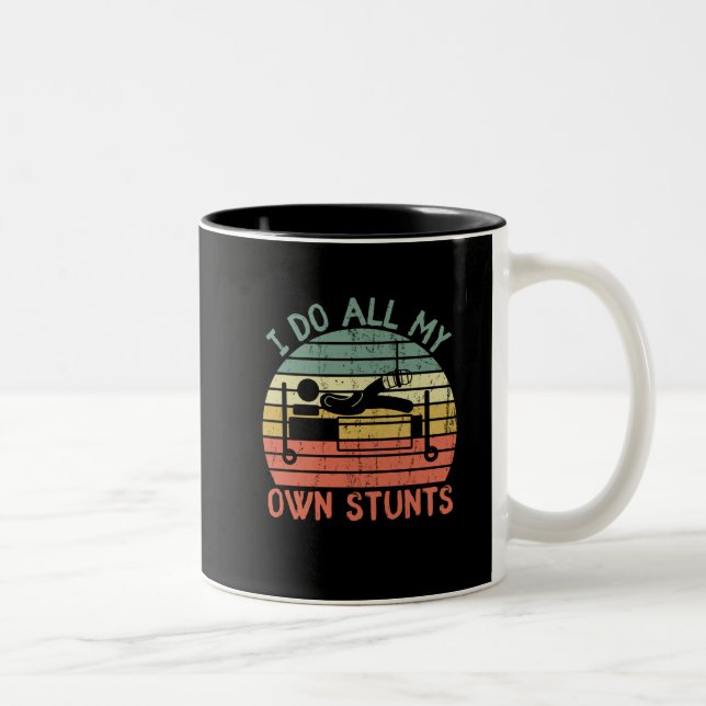 I do all my own stunts funny enjury leg Two-Tone coffee mug (Right)