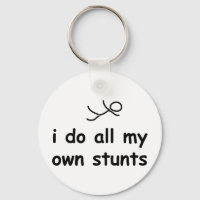I Do All My Own Stunts