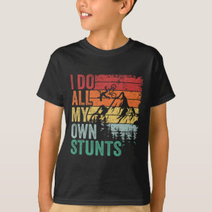 I Do All My Own Stunts Retro Funny Downhill Mounta T-Shirt