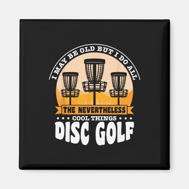 I Do All The Nevertheless Cool Things Disc Golf  Magnet (Front)