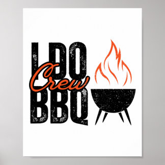 I Do Bbq Party Matching Wedding Crew Byrbecue Dinn Poster