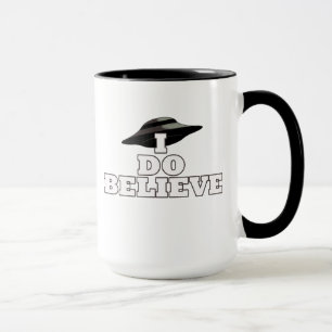 I Do Believe Mug