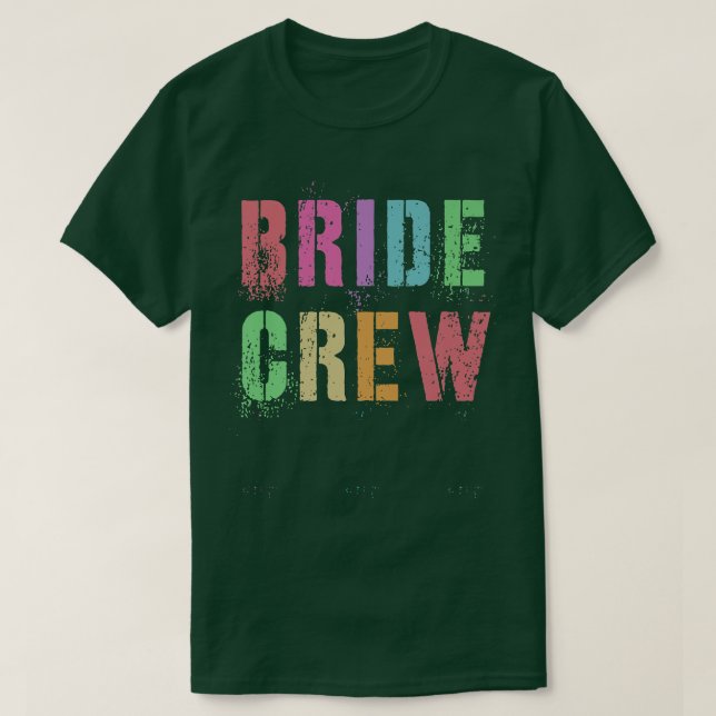 I Do BRIDE CREW Bachelorette Bridal Party Squad  T-Shirt (Design Front)