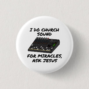 I Do Church Sound For Miracles Ask Jesus, Church 3 Cm Round Badge