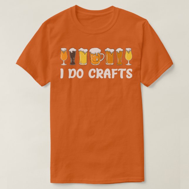 I Do Crafts Beer T-Shirt (Design Front)