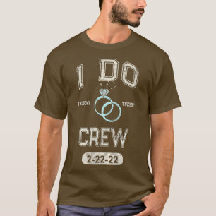 I DO CREW 22222 TWOSDAY Bridal Party Bride Bachelo T-Shirt