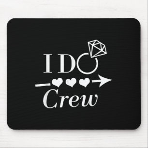 I Do Crew Bachelorette Party Bridal Wedding Matchi Mouse Pad