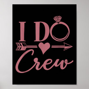 I Do Crew, Bachelorette Party, Group, Matching, Br Poster
