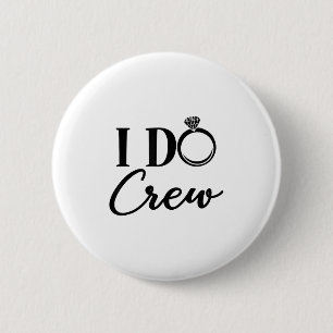 I Do Crew, Bachelorette Party, Matching, Group Bri 6 Cm Round Badge