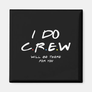 I Do Crew Bachelorette Party Men & Women Magnet