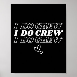 I Do Crew Bridal Party Bridesmaid Friends Wedding Poster