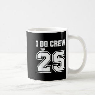 I Do Crew Bride 2025 Bridal Squad Couples Party Ba Coffee Mug