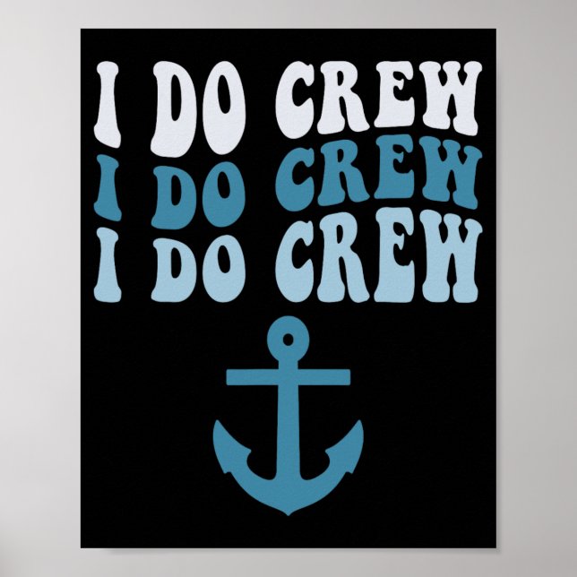 I Do Crew Bride Squad Cruise Nautical Bachelorette Poster (Front)