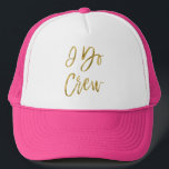 I Do Crew Faux Gold Foil and Pink Trucker Hat<br><div class="desc">I Do Crew Faux Gold Foil and Pink Trucker Hat for a Wedding,  Bridal Shower or Bachelorette Party Celebration.</div>