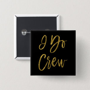 I Do Crew Faux Gold Foil Bachelorette Party Button