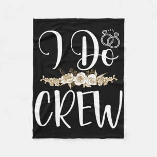 I Do Crew Ring Wedding Bride Groom Marry Bridal Ba Fleece Blanket