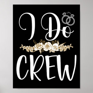 I Do Crew Ring Wedding Bride Groom Marry Bridal Ba Poster