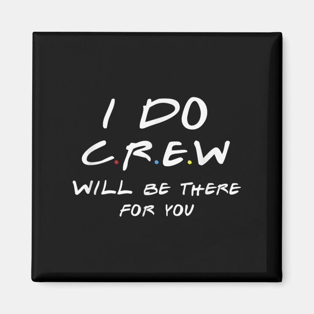 I Do Crew Tees, Bachelorette Party Tee, Men &amp;  Magnet (Front)