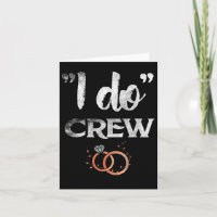 I Do Crew Wedding Bride Groom Funny T Shirt Tee Di